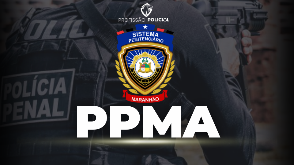 SEAP pede urgência em edital da PPMA! 220 vagas!