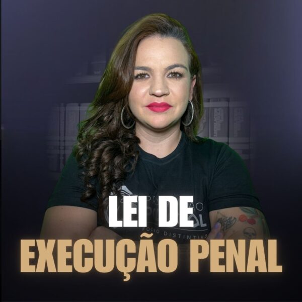 Lei de Execuções Penais (LEP)