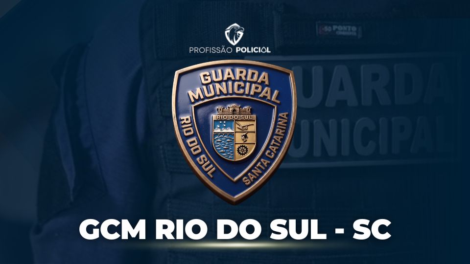 Concurso GCM Rio do Sul SC: PUBLICADO! Salário R$ 6,6 mil!