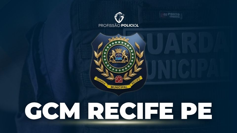 Concurso GCM Recife define banca! Edital prestes a sair!